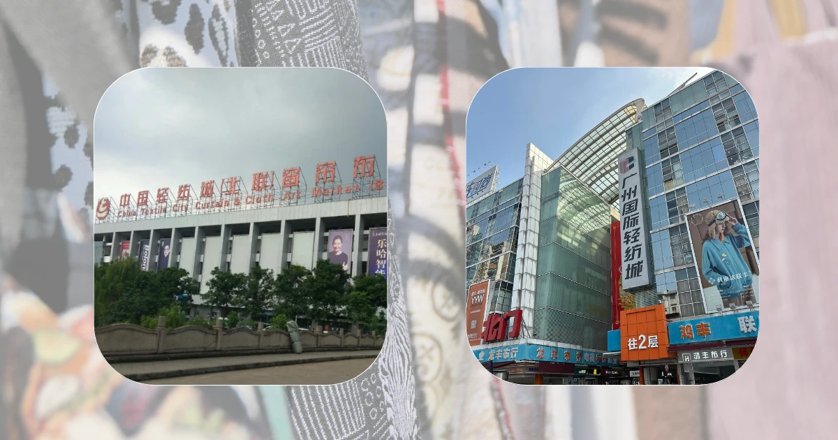 China Textile City in Keqiao and Zhongda Fabric Market in Guangzhou